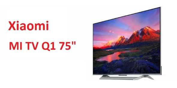 تلویزیون شیائومی Q1 مدل MI TV Q1 75 Inch